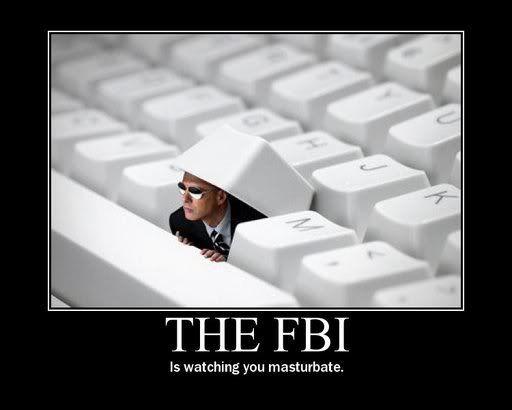 Forum Image: http://i133.photobucket.com/albums/q49/Joker_King_2007/TheFBIMotivational.jpg