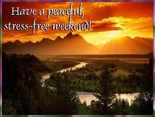 Stress free weekend