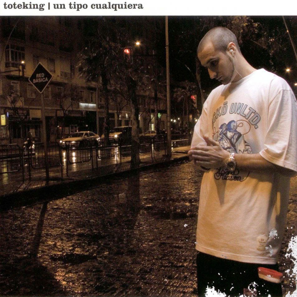 CANCIONES DE TOTE KING UN TIPO CUALQUIERA canciones de tote king un tipo cualquiera: